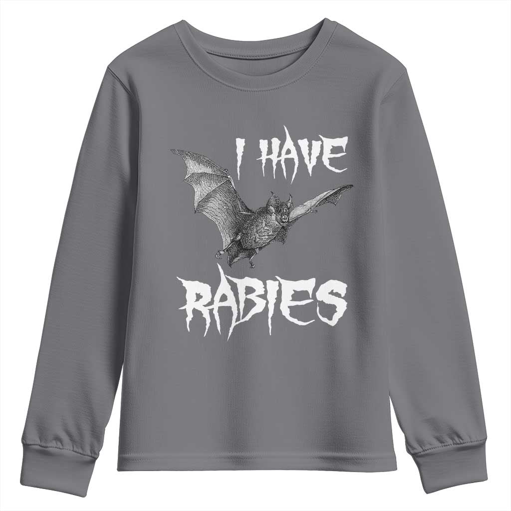 I Have Rabies Bat Youth Sweatshirt Funny Meme Quotes TS11 Charcoal Print Your Wear