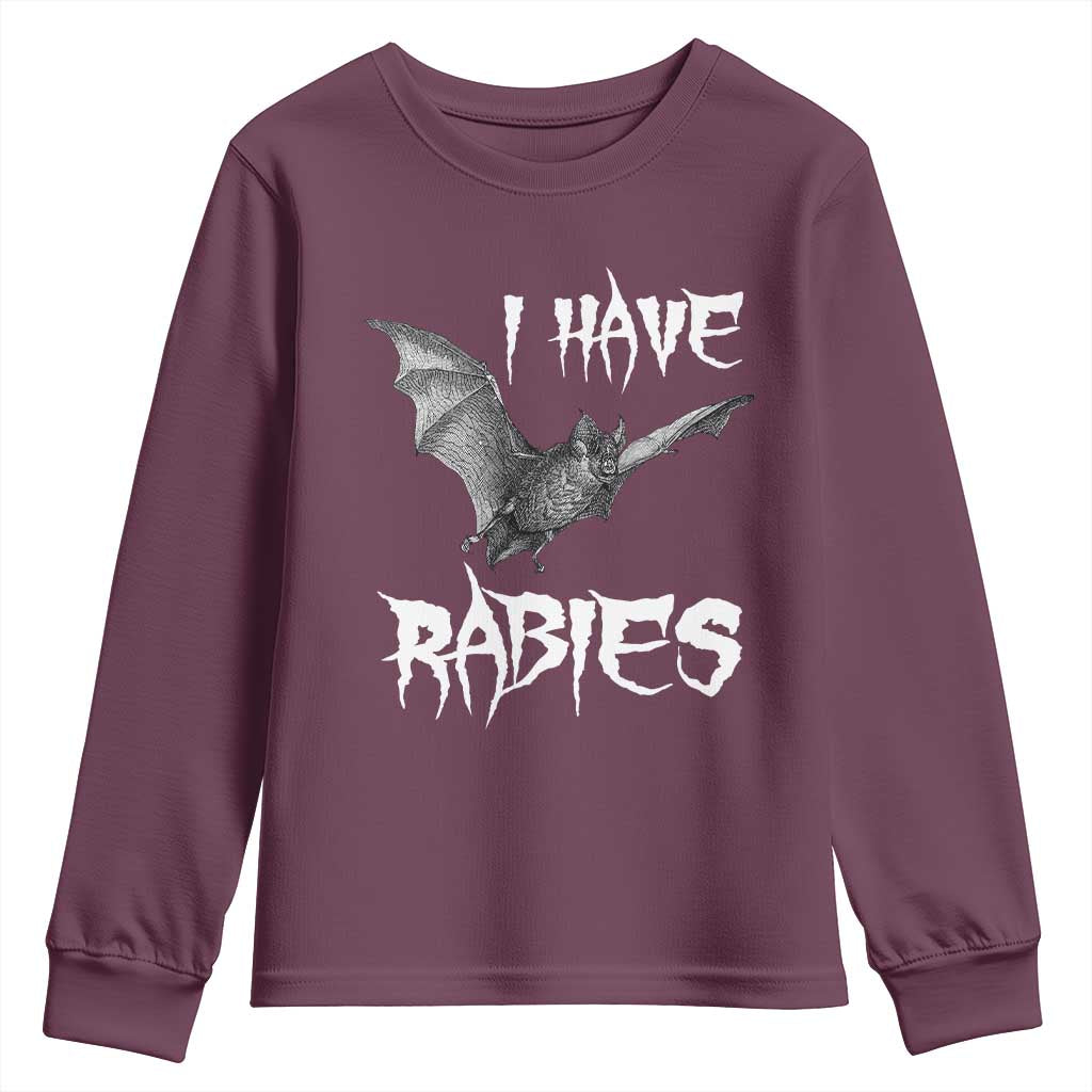 I Have Rabies Bat Youth Sweatshirt Funny Meme Quotes TS11 Maroon Print Your Wear