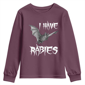 I Have Rabies Bat Youth Sweatshirt Funny Meme Quotes TS11 Maroon Print Your Wear