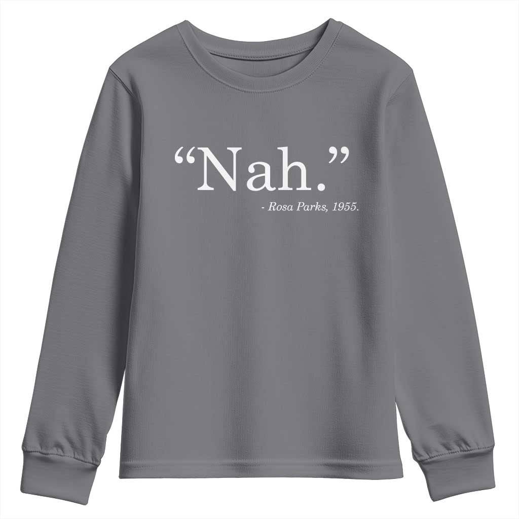Rosa Parks Quote Youth Sweatshirt Nah 1955 Black Movement Protest TS11 Charcoal Print Your Wear