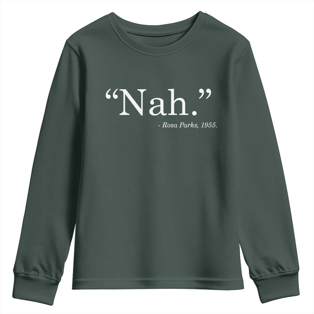 Rosa Parks Quote Youth Sweatshirt Nah 1955 Black Movement Protest TS11 Dark Forest Green Print Your Wear