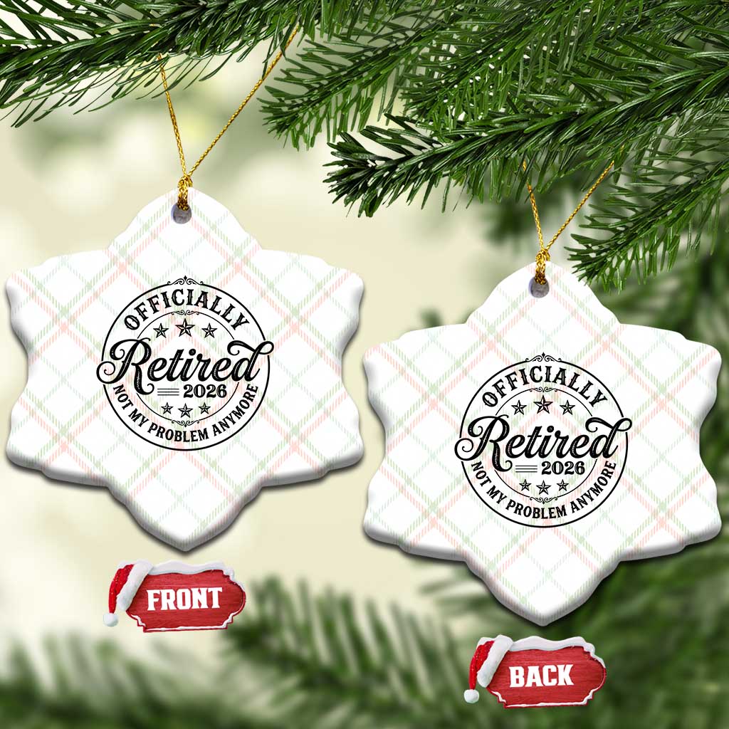 Retirement 2026 Ceramic Ornament Funny Officially Retired Not My Problem Anymore TS11 Print Your Wear