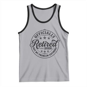 Retirement 2026 Tank Top Funny Officially Retired Not My Problem Anymore TS11 Athletic Heather Black Print Your Wear