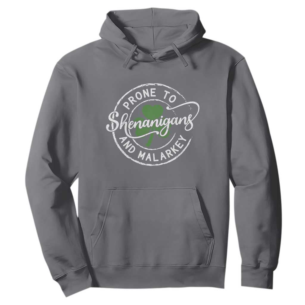 Prone To Shenanigans And Malarkey Hoodie - Funny St Patricks Day - Irish Shamrock TS11 Charcoal Print Your Wear