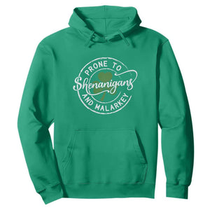 Prone To Shenanigans And Malarkey Hoodie Funny St Patricks Day Irish Shamrock TS11 Irish Green Print Your Wear