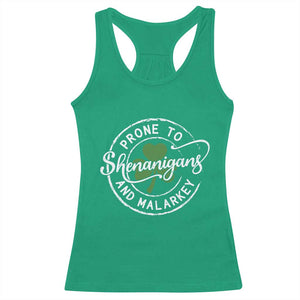 Prone To Shenanigans And Malarkey - Racerback Tank Top - Funny St Patricks Day - Irish Shamrock TS11 Irish Green Print Your Wear