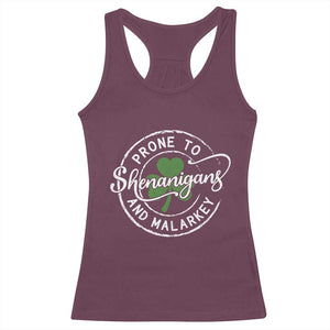 Prone To Shenanigans And Malarkey - Racerback Tank Top - Funny St Patricks Day - Irish Shamrock TS11 Maroon Print Your Wear
