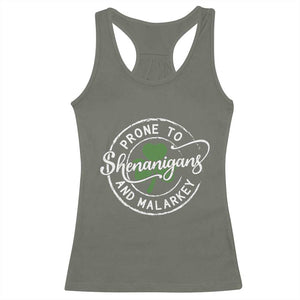 Prone To Shenanigans And Malarkey - Racerback Tank Top - Funny St Patricks Day - Irish Shamrock TS11 Military Green Print Your Wear