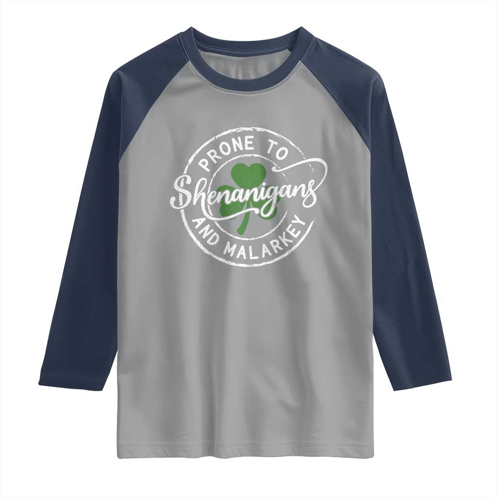 Prone To Shenanigans And Malarkey Raglan Shirt Funny St Patricks Day Irish Shamrock TS11 Sport Gray Navy Print Your Wear