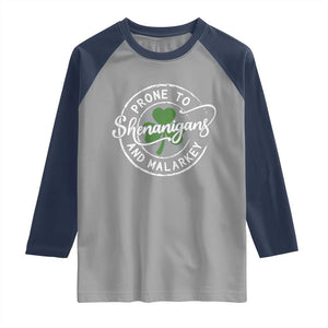 Prone To Shenanigans And Malarkey Raglan Shirt Funny St Patricks Day Irish Shamrock TS11 Sport Gray Navy Print Your Wear