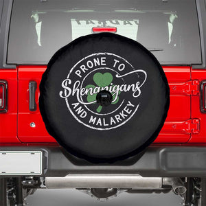 Prone To Shenanigans And Malarkey Spare Tire Cover Funny St Patricks Day Irish Shamrock TS11 Black Print Your Wear