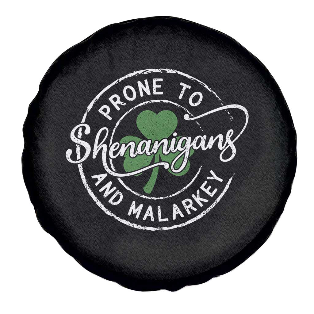 Prone To Shenanigans And Malarkey Spare Tire Cover Funny St Patricks Day Irish Shamrock TS11 Print Your Wear