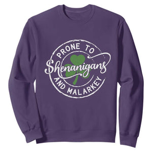 Prone To Shenanigans And Malarkey Sweatshirt Funny St Patricks Day Irish Shamrock TS11 Purple Print Your Wear