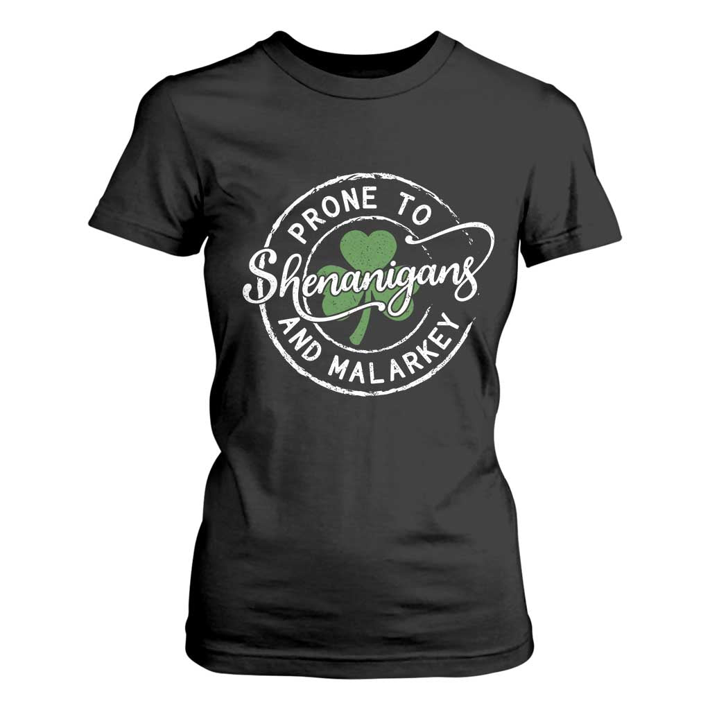 Prone To Shenanigans And Malarkey T Shirt For Women Funny St Patricks Day Irish Shamrock TS11 Black Print Your Wear