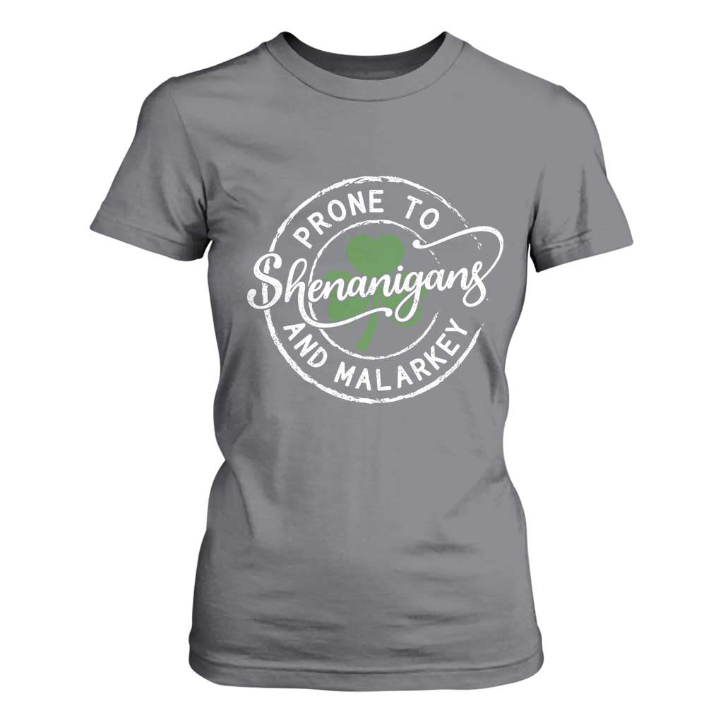Prone To Shenanigans And Malarkey T Shirt For Women Funny St Patricks Day Irish Shamrock TS11 Charcoal Print Your Wear