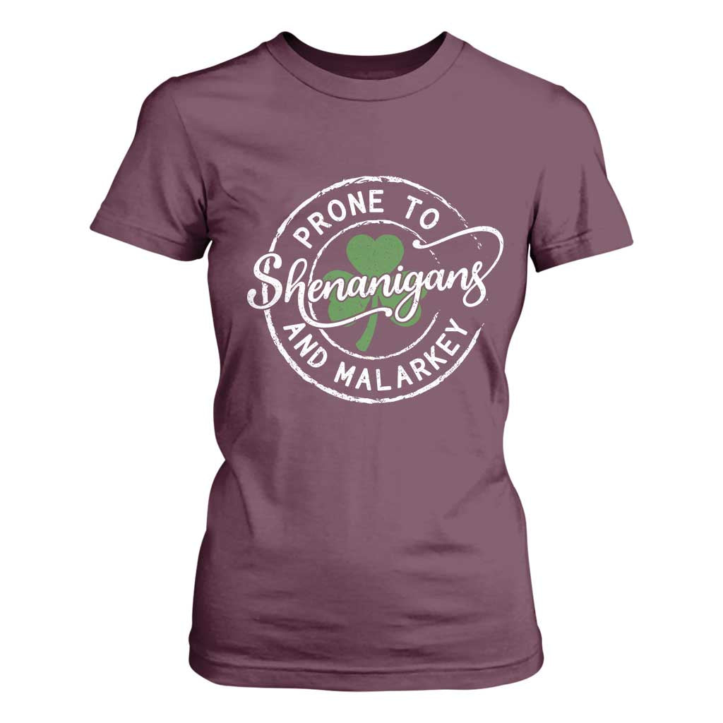 Prone To Shenanigans And Malarkey T Shirt For Women Funny St Patricks Day Irish Shamrock TS11 Maroon Print Your Wear