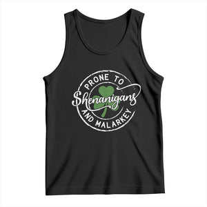Prone To Shenanigans And Malarkey Tank Top Funny St Patricks Day Irish Shamrock TS11 Black Print Your Wear