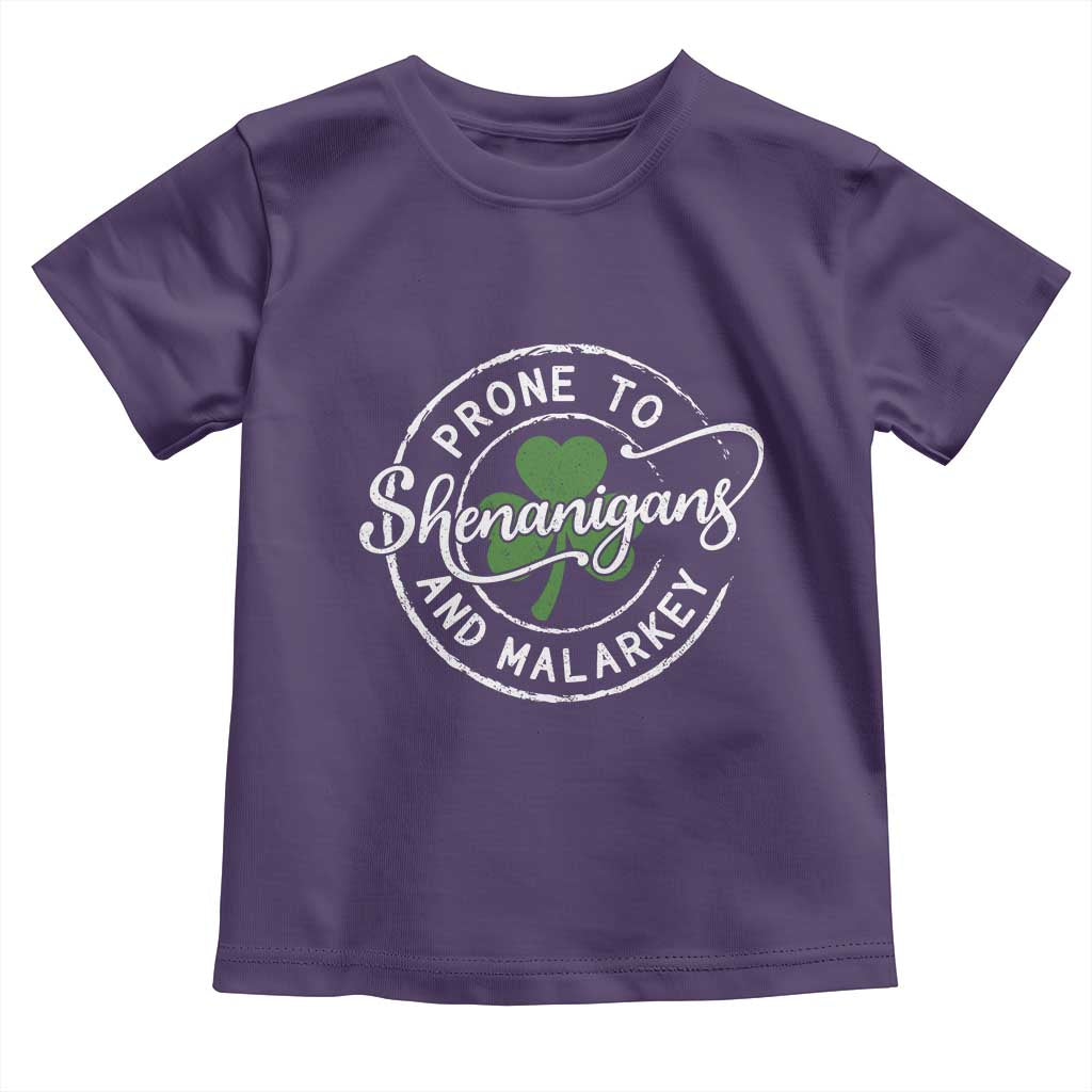 Prone To Shenanigans And Malarkey Toddler T Shirt Funny St Patricks Day Irish Shamrock TS11 Purple Print Your Wear