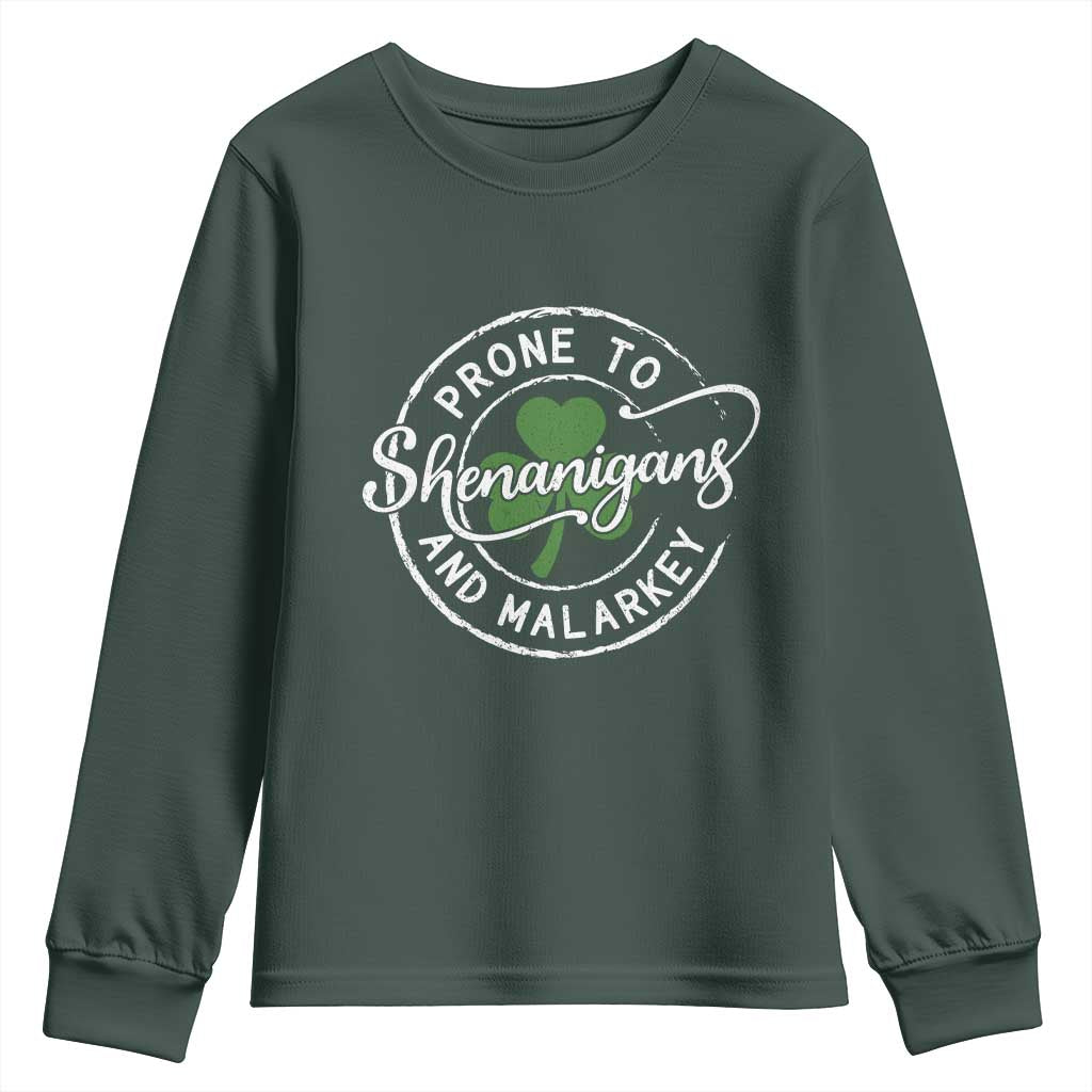 Prone To Shenanigans And Malarkey Youth Sweatshirt Funny St Patricks Day Irish Shamrock TS11 Dark Forest Green Print Your Wear