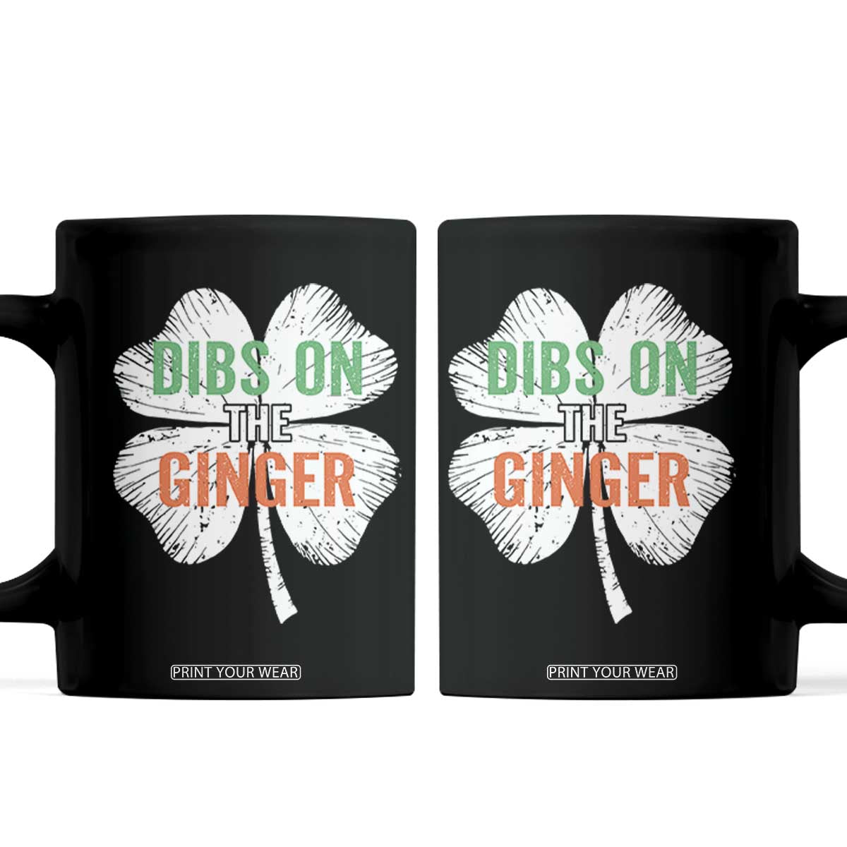 Funny St Patricks Day Dibs On The Ginger Coffee Mug Irish Redhead Shamrock TS11 Black Print Your Wear