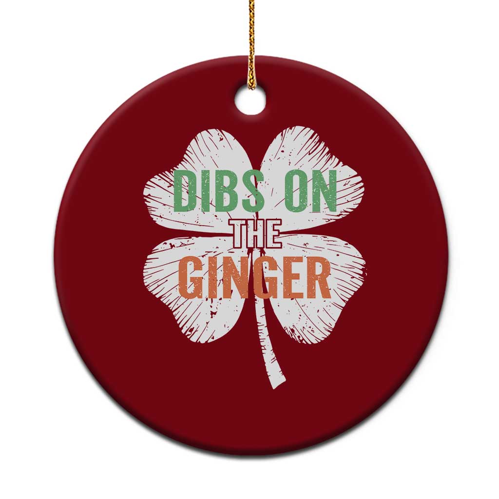 Funny St Patricks Day Dibs On The Ginger Ceramic Ornament Irish Redhead Shamrock TS11 1pc Red Print Your Wear