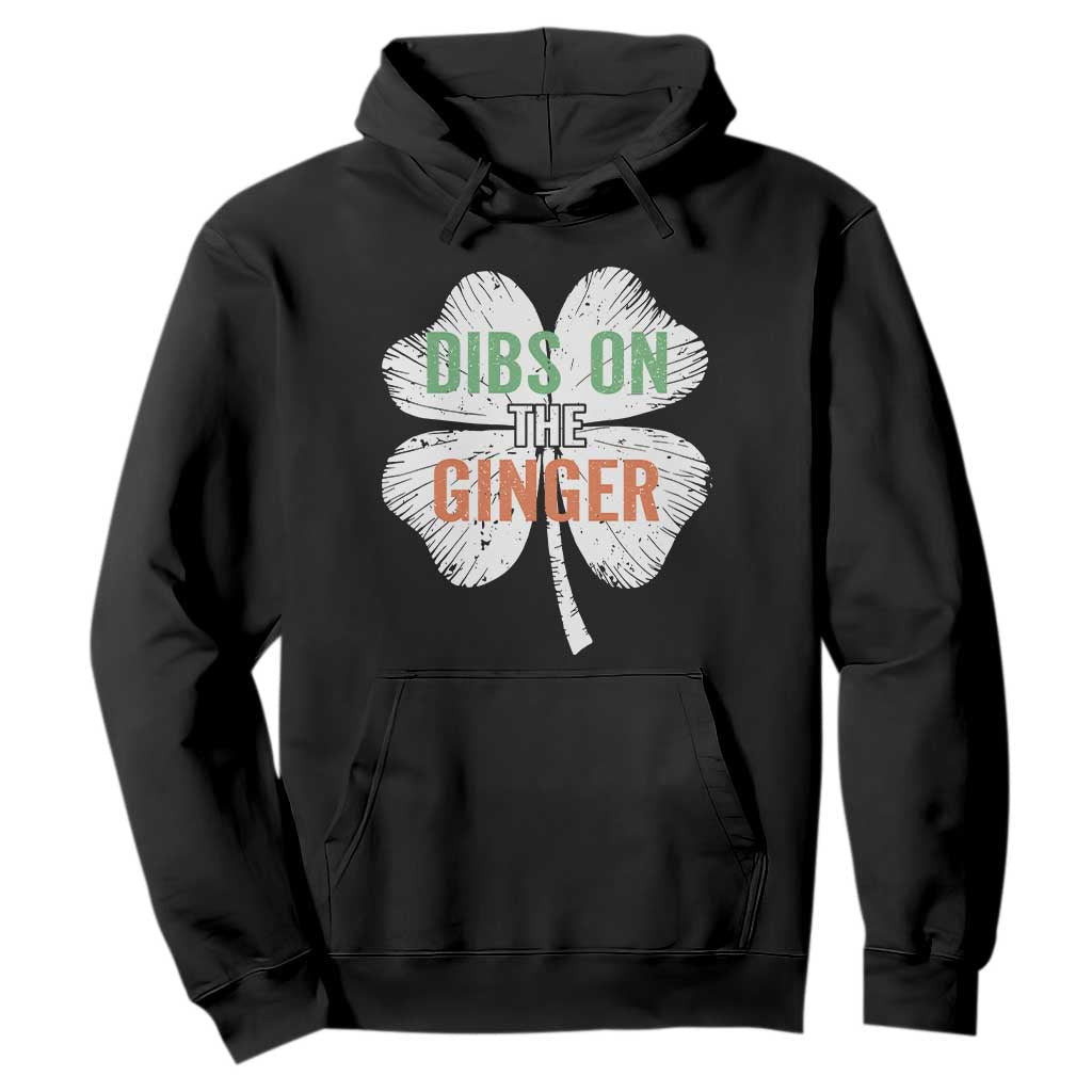 Funny St Patricks Day Dibs On The Ginger Hoodie Irish Redhead Shamrock TS11 Black Print Your Wear