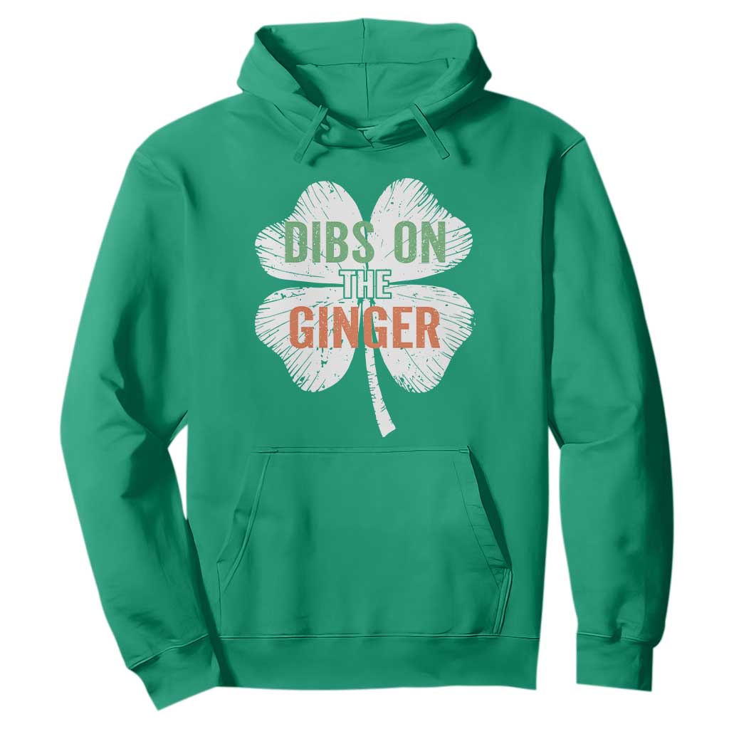 Funny St Patricks Day Dibs On The Ginger Hoodie Irish Redhead Shamrock TS11 Irish Green Print Your Wear
