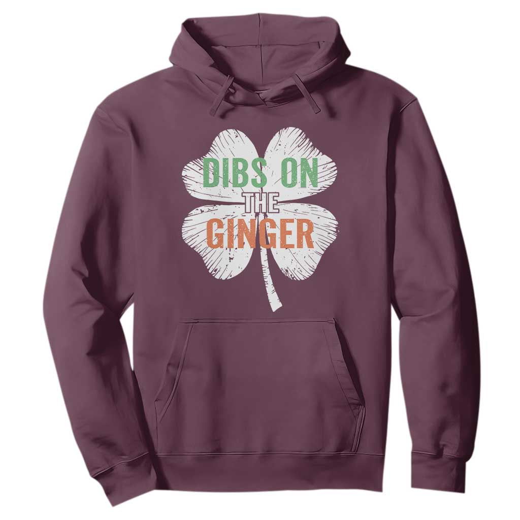 Funny St Patricks Day Dibs On The Ginger Hoodie Irish Redhead Shamrock TS11 Maroon Print Your Wear