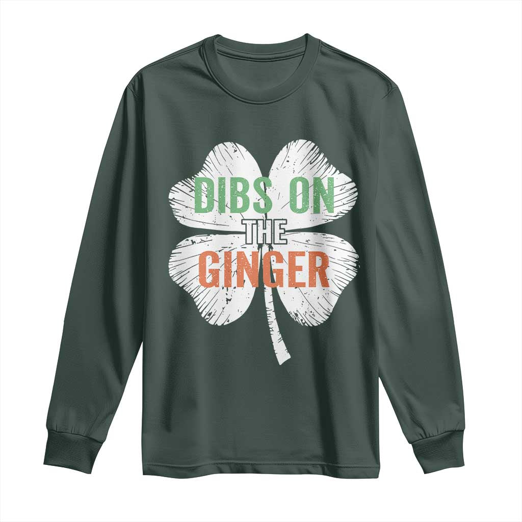 Funny St Patricks Day Dibs On The Ginger Long Sleeve Shirt Irish Redhead Shamrock TS11 Dark Forest Green Print Your Wear