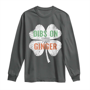 Funny St Patricks Day Dibs On The Ginger Long Sleeve Shirt Irish Redhead Shamrock TS11 Dark Heather Print Your Wear