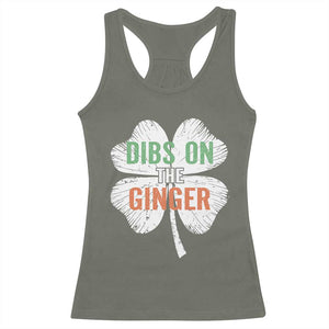 Funny St Patricks Day Dibs On The Ginger Racerback Tank Top Irish Redhead Shamrock TS11 Military Green Print Your Wear