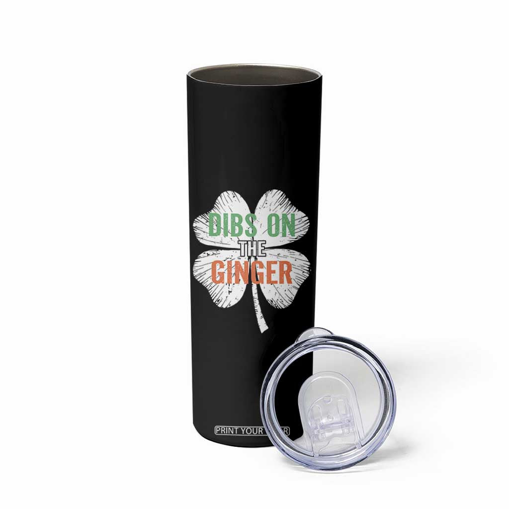 Funny St Patricks Day Dibs On The Ginger Skinny Tumbler Irish Redhead Shamrock TS11 Print Your Wear