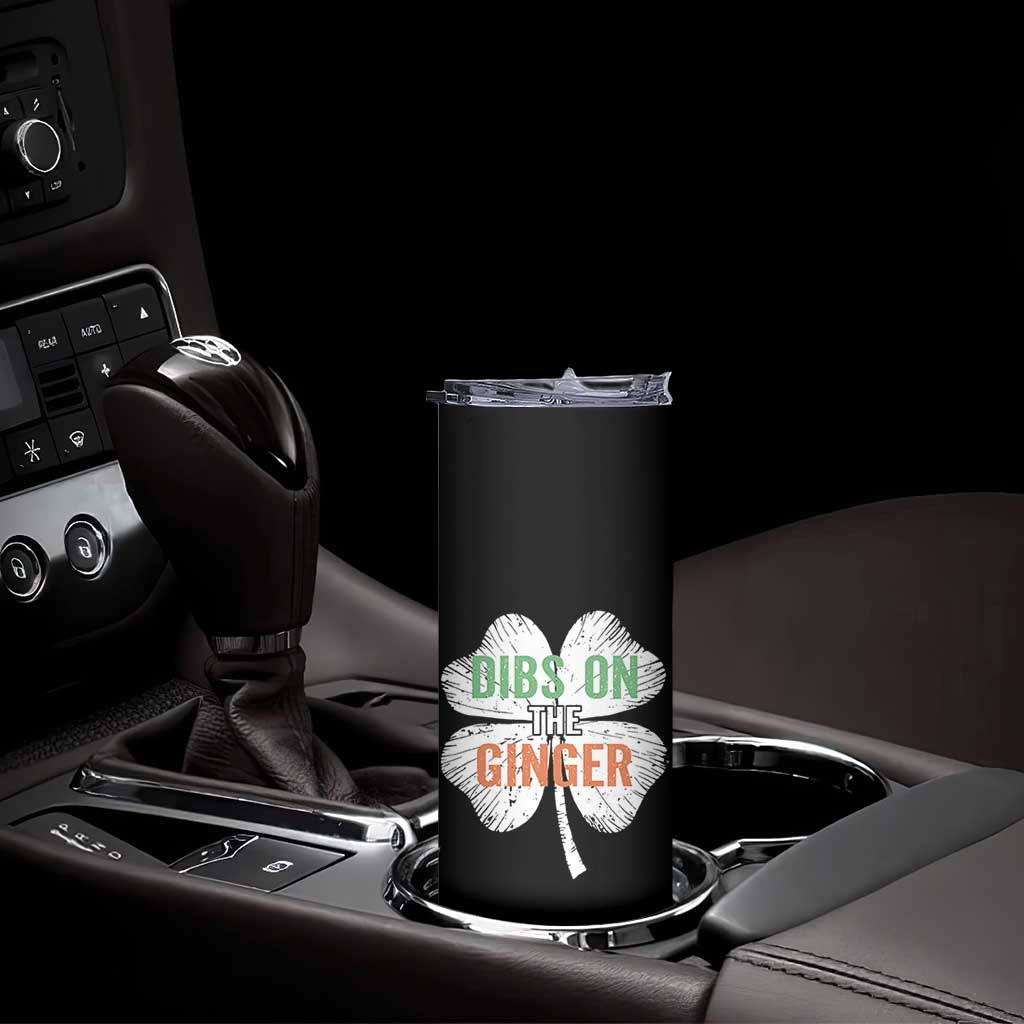 Funny St Patricks Day Dibs On The Ginger Skinny Tumbler Irish Redhead Shamrock TS11 Print Your Wear