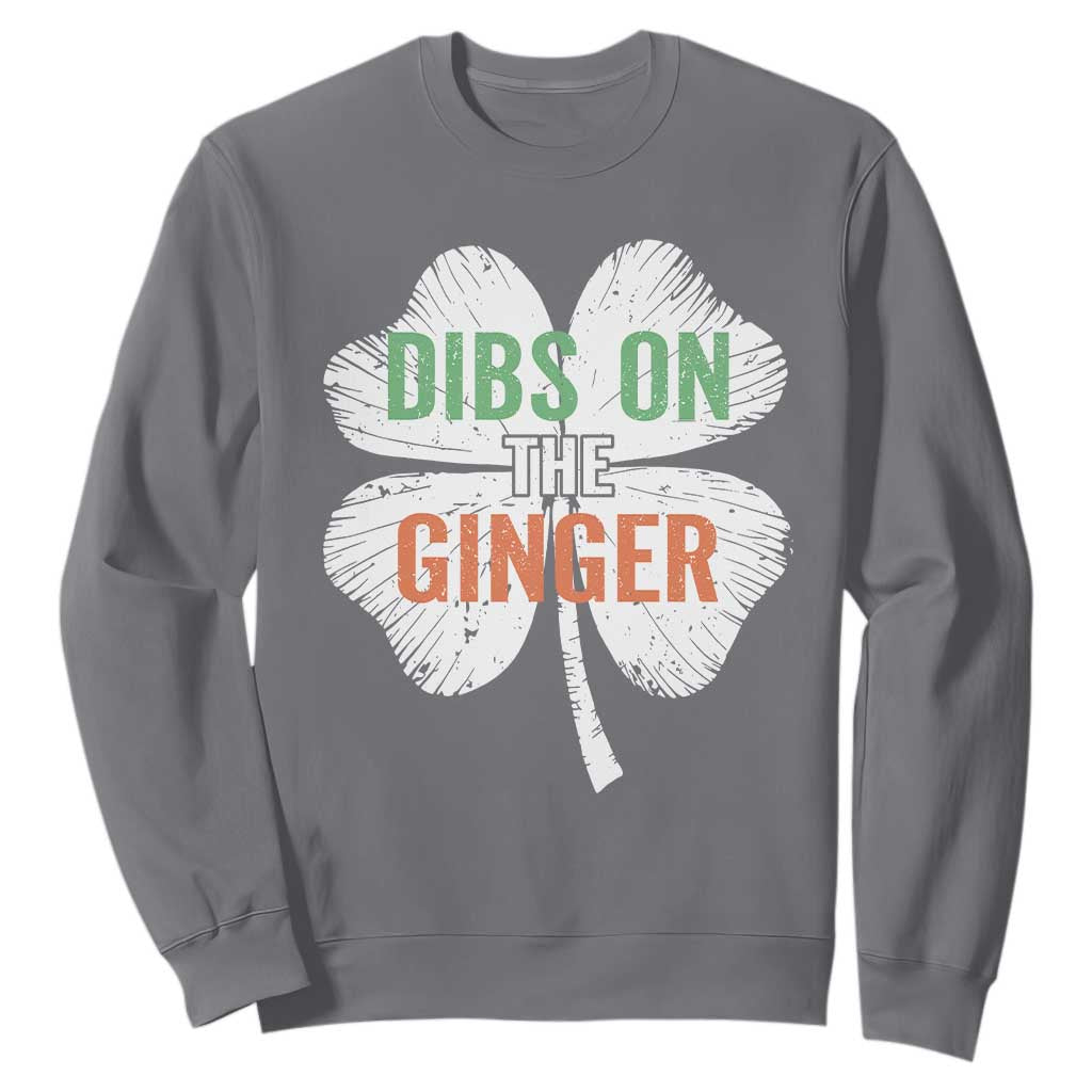 Funny St Patricks Day Dibs On The Ginger Sweatshirt Irish Redhead Shamrock TS11 Charcoal Print Your Wear