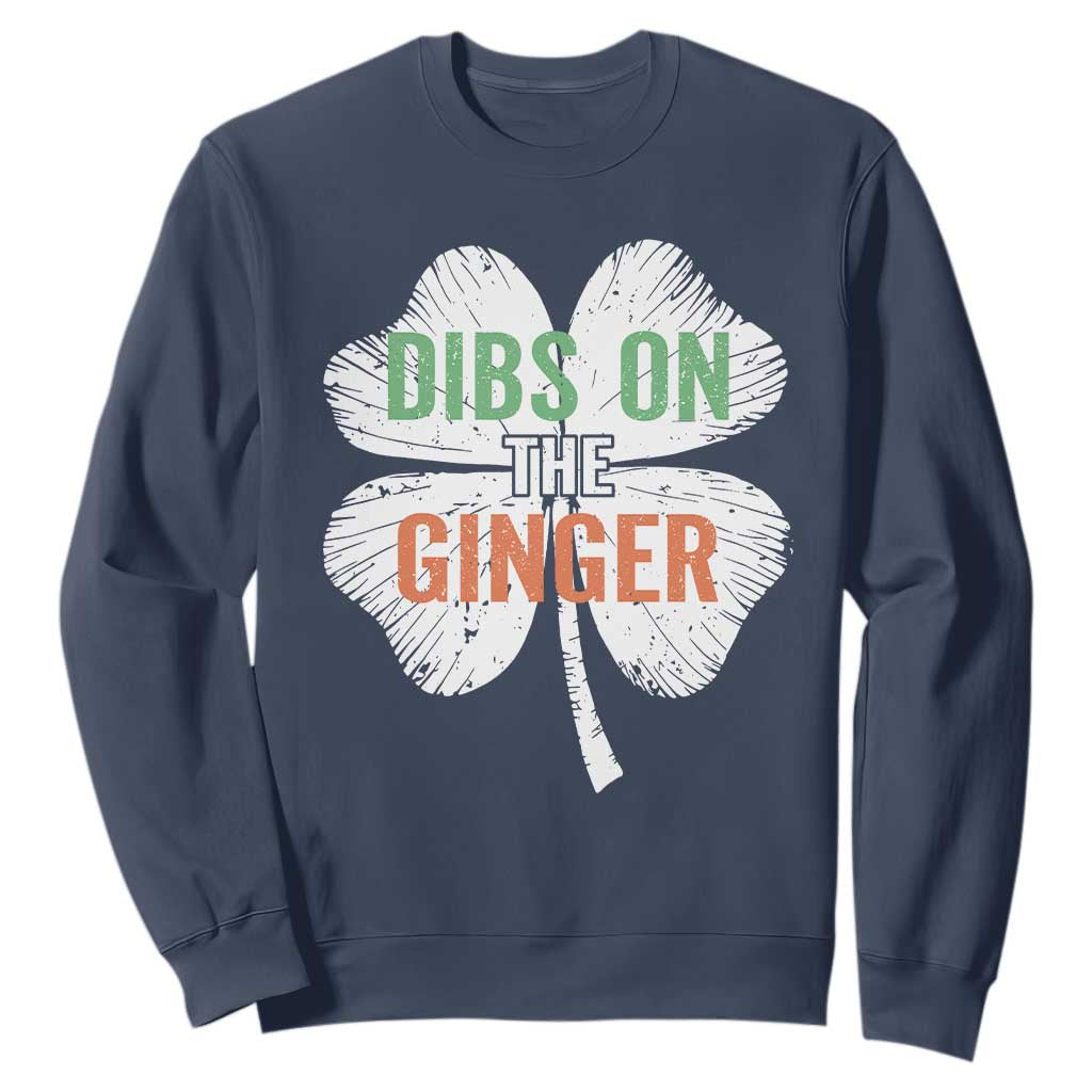 Funny St Patricks Day Dibs On The Ginger Sweatshirt Irish Redhead Shamrock TS11 Navy Print Your Wear