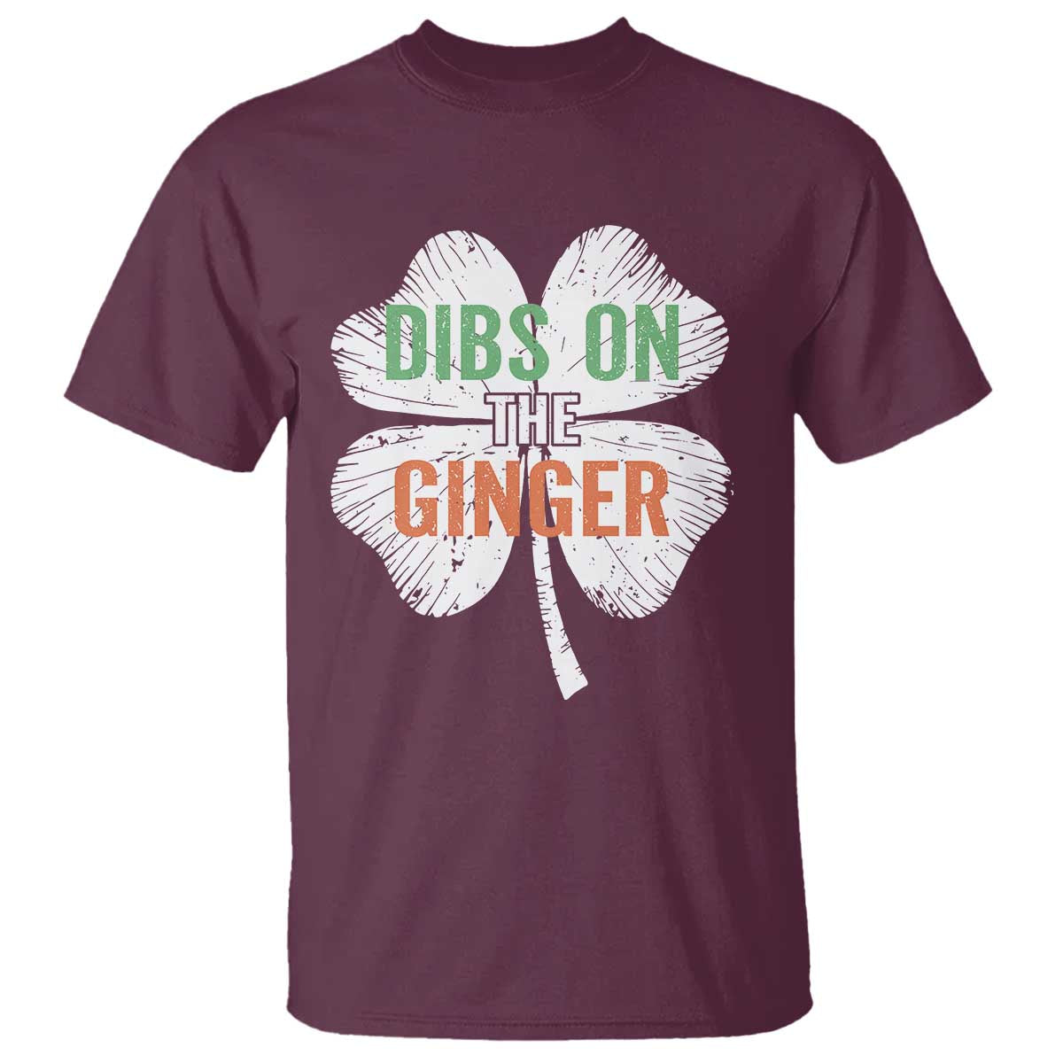 Funny St Patricks Day Dibs On The Ginger T Shirt - Irish Redhead Shamrock TS11 Maroon Print Your Wear