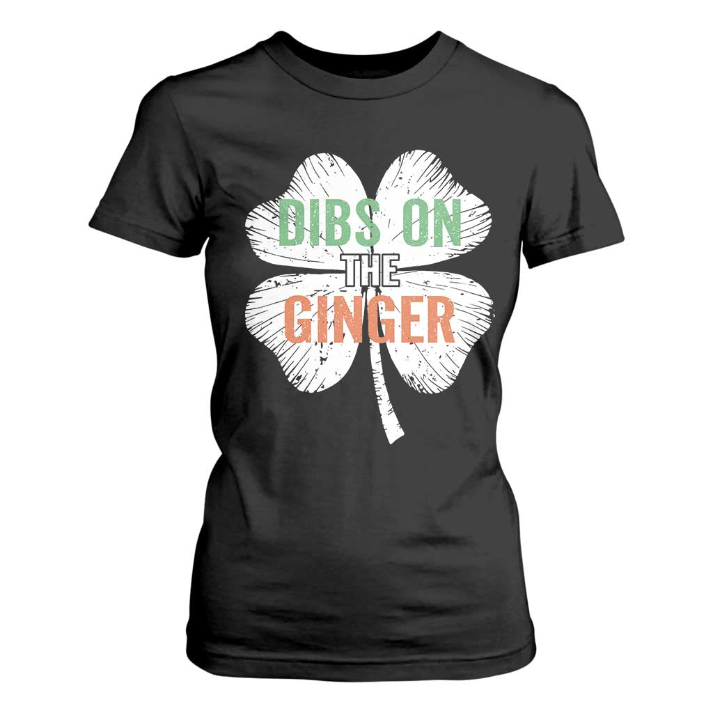 Funny St Patricks Day Dibs On The Ginger T Shirt For Women Irish Redhead Shamrock TS11 Black Print Your Wear