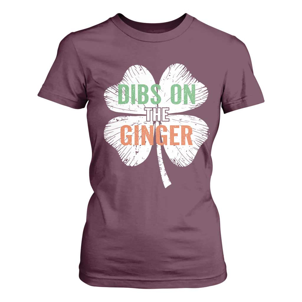 Funny St Patricks Day Dibs On The Ginger T Shirt For Women Irish Redhead Shamrock TS11 Maroon Print Your Wear