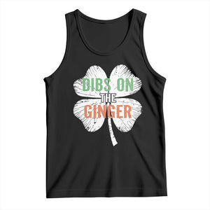 Funny St Patricks Day Dibs On The Ginger Tank Top Irish Redhead Shamrock TS11 Black Print Your Wear