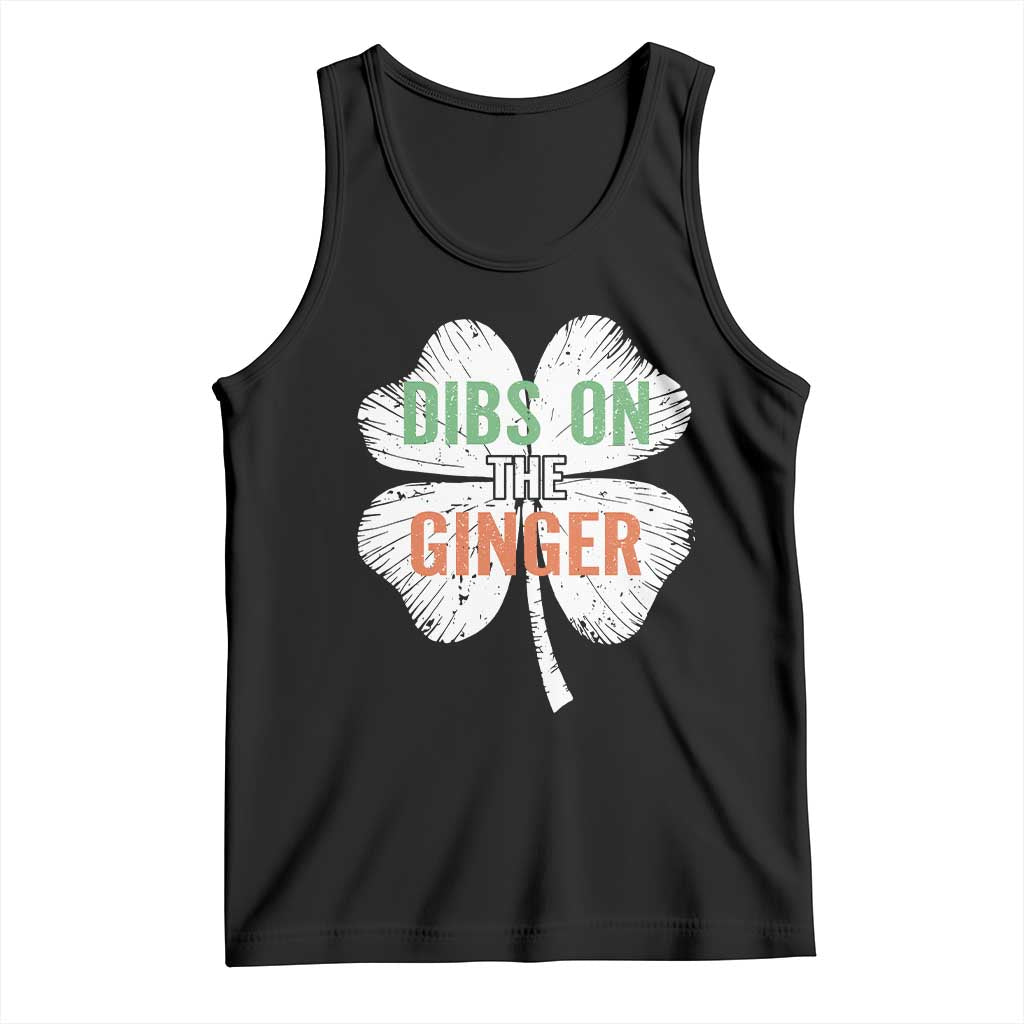 Funny St Patricks Day Dibs On The Ginger Tank Top Irish Redhead Shamrock TS11 Black Print Your Wear