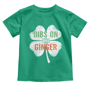 Funny St Patricks Day Dibs On The Ginger Toddler T Shirt Irish Redhead Shamrock TS11 Irish Green Print Your Wear