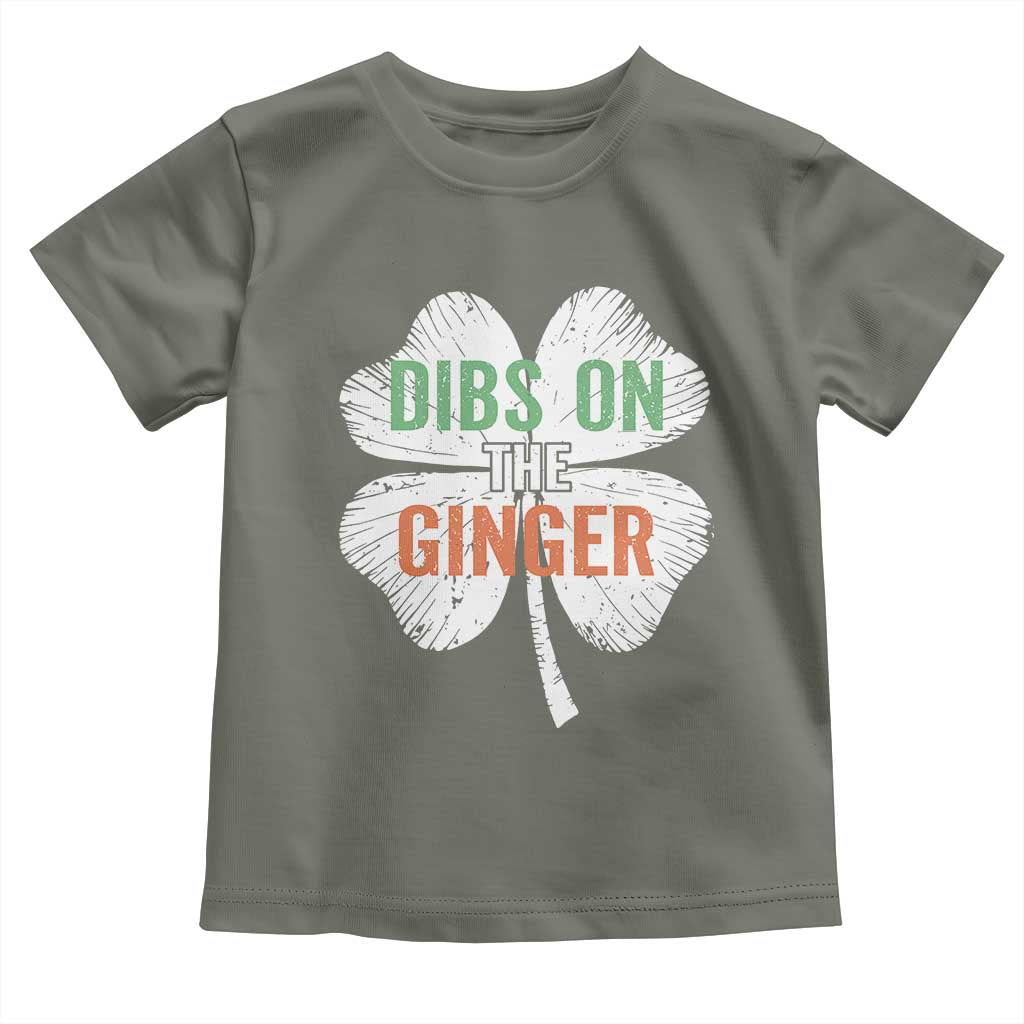 Funny St Patricks Day Dibs On The Ginger Toddler T Shirt Irish Redhead Shamrock TS11 Military Green Print Your Wear