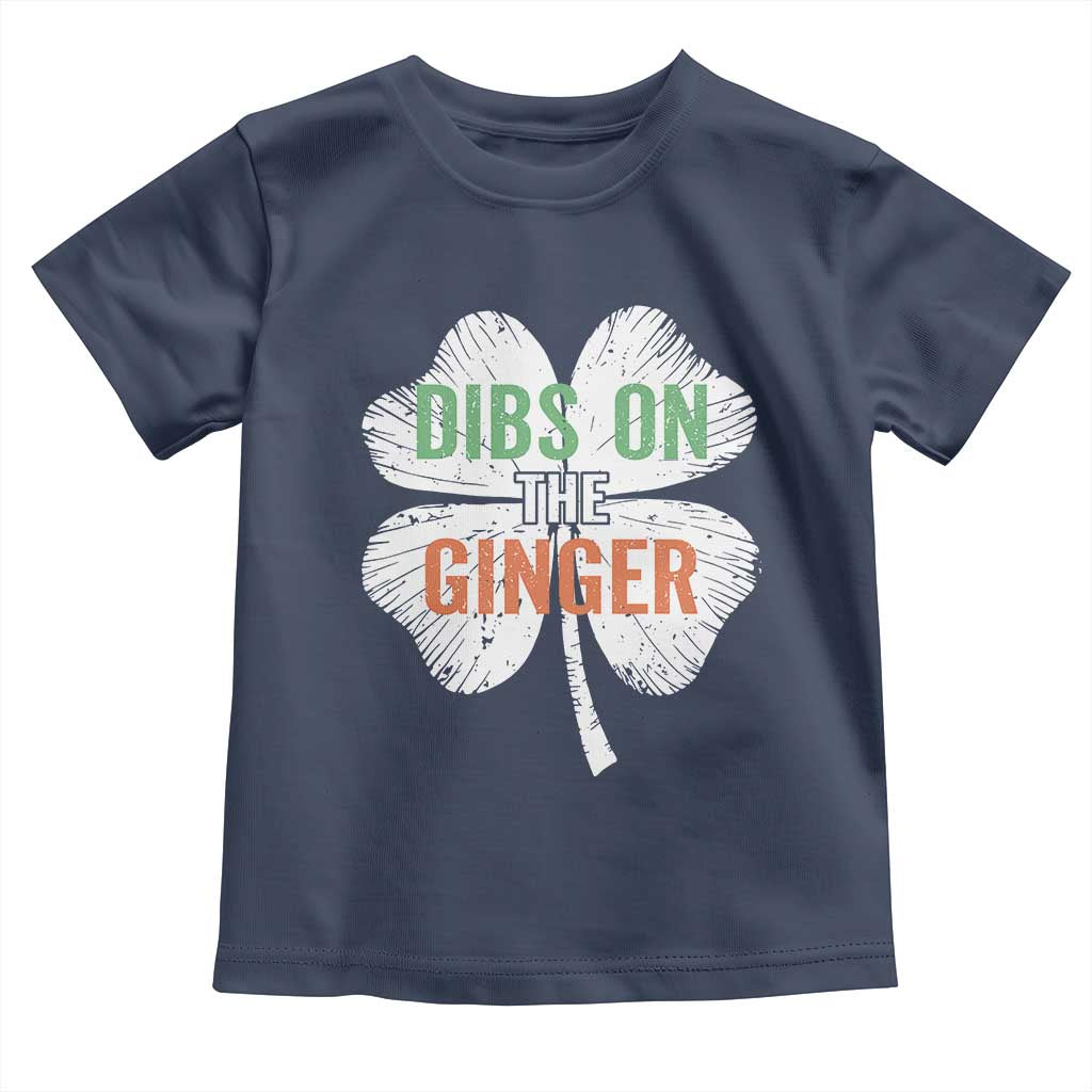 Funny St Patricks Day Dibs On The Ginger Toddler T Shirt Irish Redhead Shamrock TS11 Navy Print Your Wear