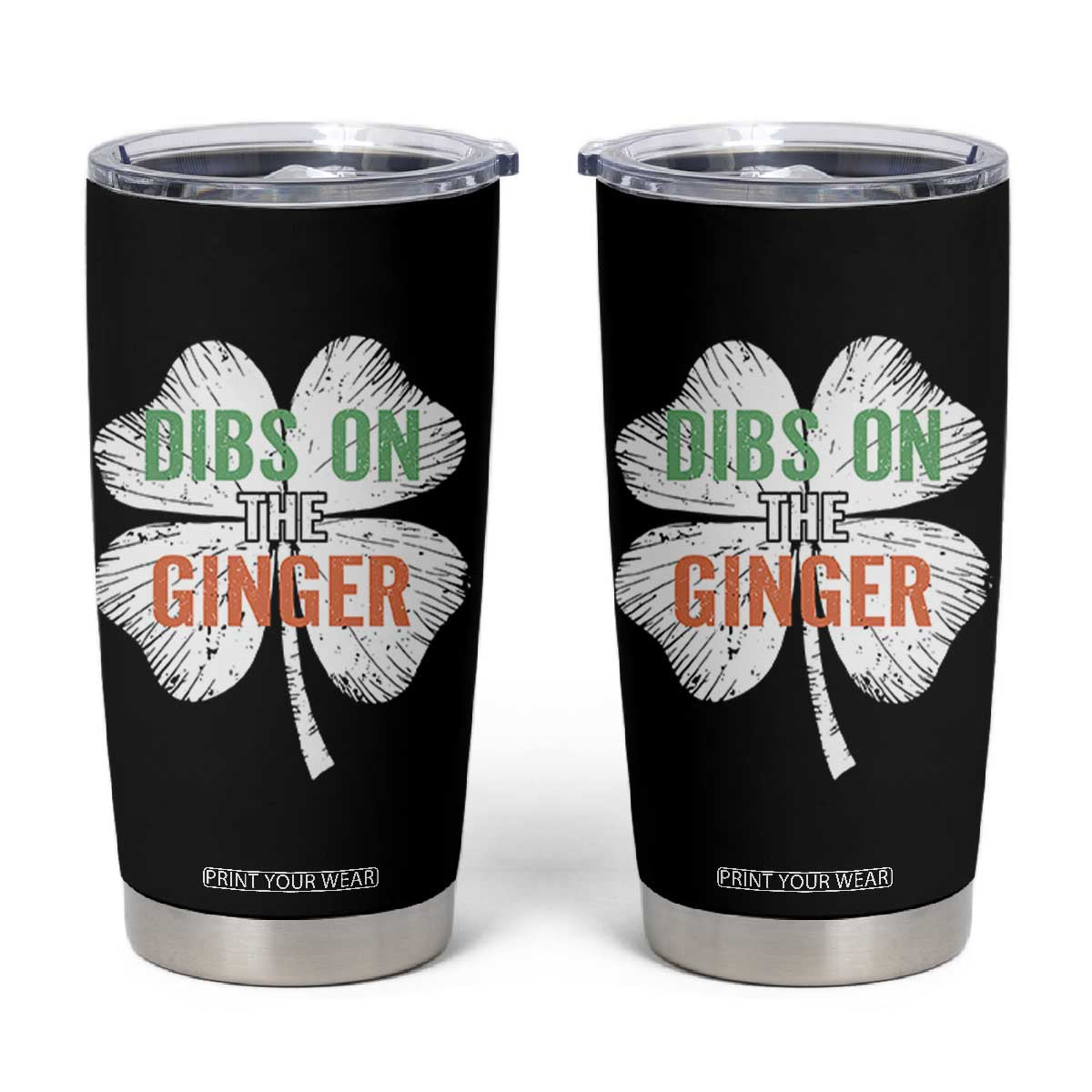 Funny St Patricks Day Dibs On The Ginger Tumbler Cup Irish Redhead Shamrock TS11 Black Print Your Wear
