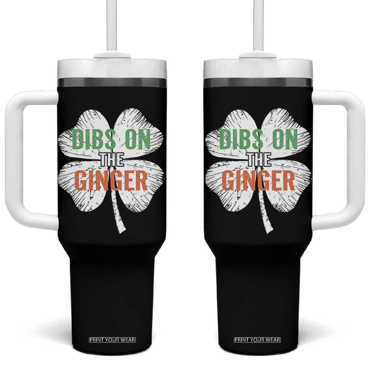 Funny St Patricks Day Dibs On The Ginger Tumbler With Handle Irish Redhead Shamrock TS11 One Size: 40 oz Black Print Your Wear