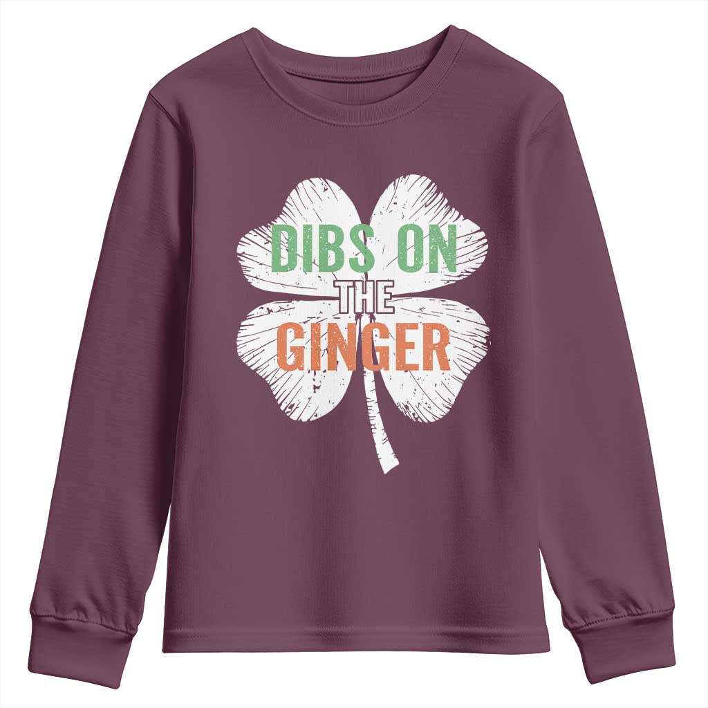 Funny St Patricks Day Dibs On The Ginger Youth Sweatshirt Irish Redhead Shamrock TS11 Maroon Print Your Wear