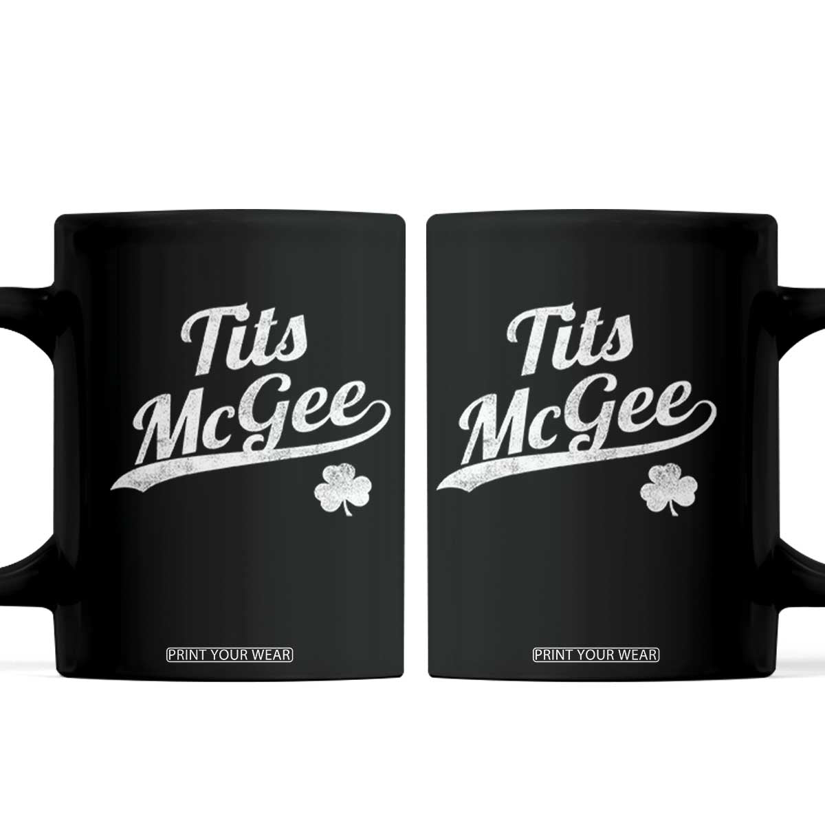Tits McGee Coffee Mug Funny St Patricks Day Adult Humor Shamrocks TS11 Black Print Your Wear