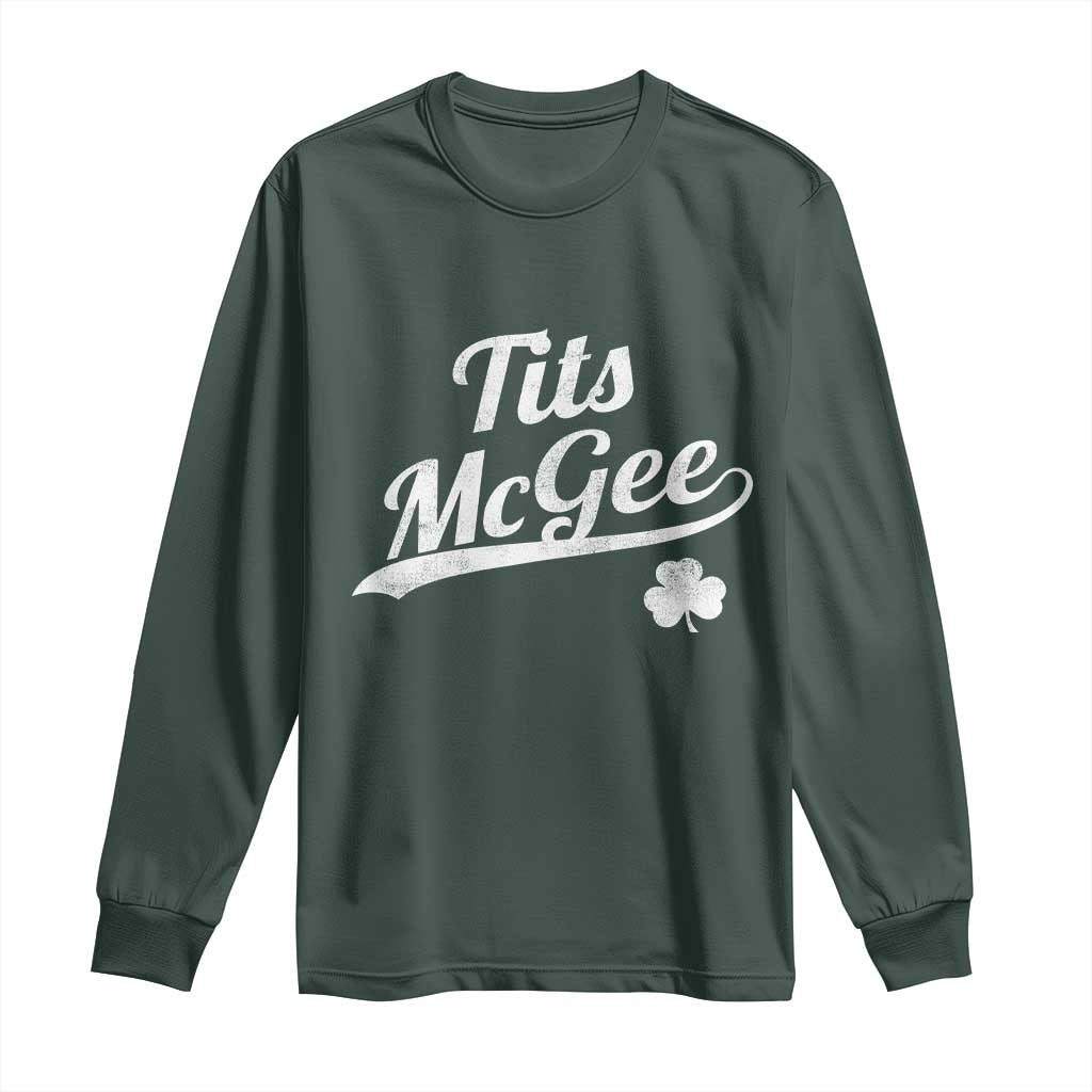 Tits McGee Long Sleeve Shirt Funny St Patricks Day Adult Humor Shamrocks TS11 Dark Forest Green Print Your Wear