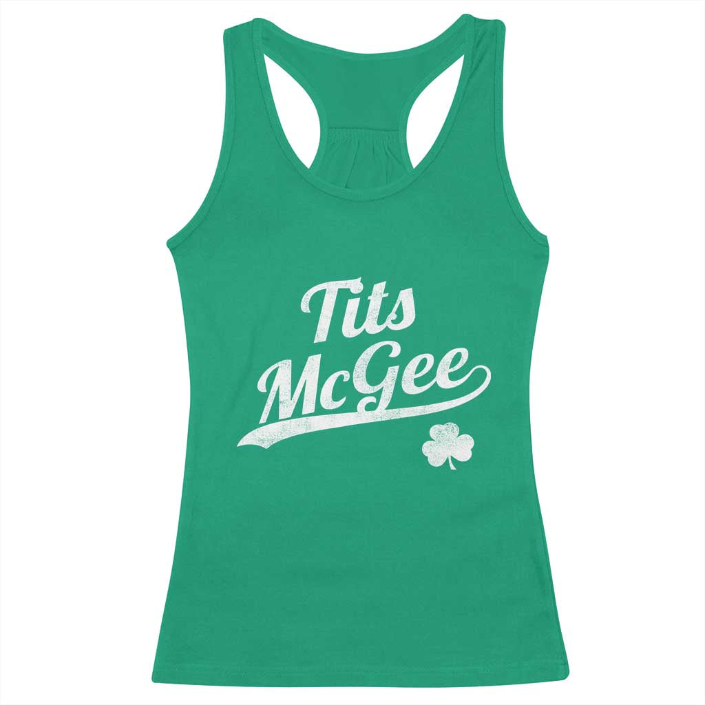 Tits McGee Racerback Tank Top Funny St Patricks Day Adult Humor Shamrocks TS11 Irish Green Print Your Wear