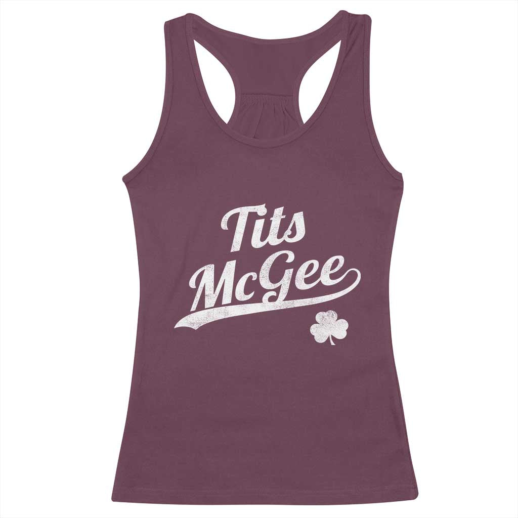Tits McGee Racerback Tank Top Funny St Patricks Day Adult Humor Shamrocks TS11 Maroon Print Your Wear